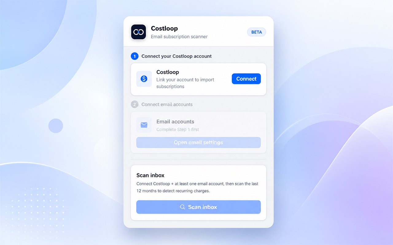 CostLoop email subscription scanner setup - connect Costloop account and email to scan inbox